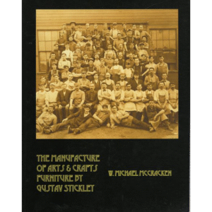 The Manufacture of Gustav Stickley Furniture