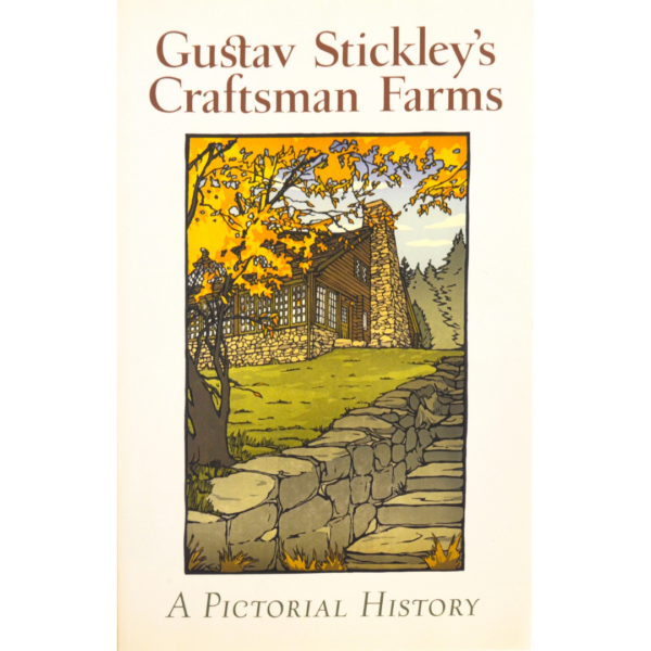 Cover image of Gustav Stickley's Craftsman Farms: A Pictorial History featuring Yoshiko Yamamoto's print in the center.